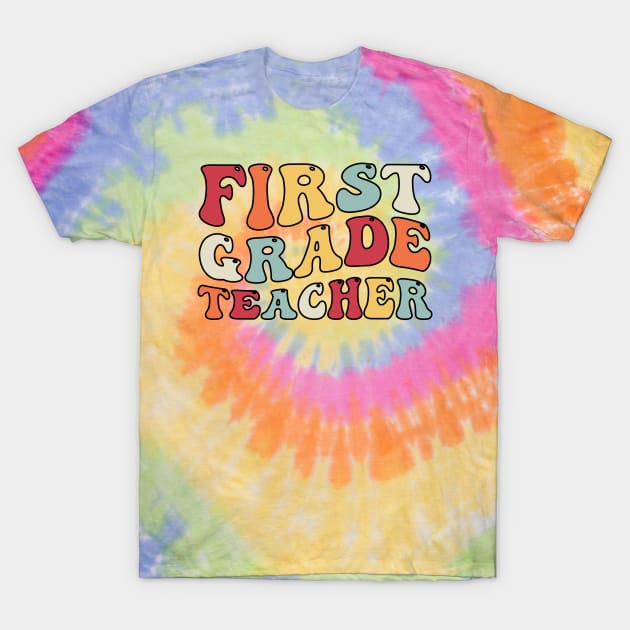 First Grade Teacher Retro Groovy Tie dye T-Shirt by SamArtsify